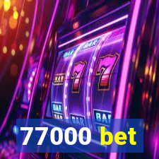 77000 bet